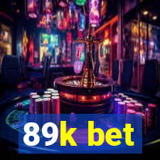 89k bet